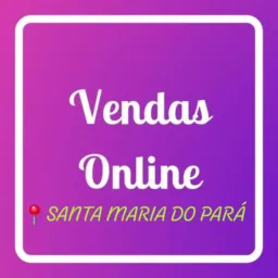 🤑 VENDAS_ONLINE📍Santa Maria do Pará