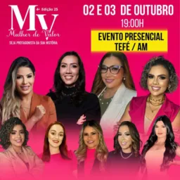🩷EVENTO MULHER DE VALOR✨ (4° EDIÇÃO 25) 02 e 03 de Outubro Tefé/AM 🤩