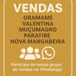 Vendas Gramame - Valentina - Muçumagro - Paratibe - Nova mangabeira