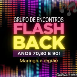 🎼💃🏽🕺🏽FLASH BACK
😀ENCONTROS🎶
 Maringá e região