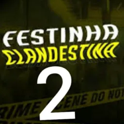 Festinha clandestina 2