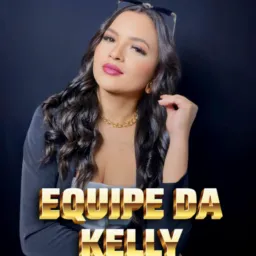 💫Equipe Da Kelly🧏🏻‍♀️🤳