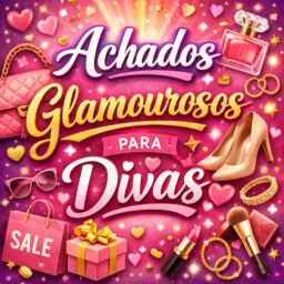 Achadinhos para Divas 👠💄👗👖👚
