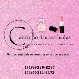 Cantinho das cunhadas perfumaria e cosméticos 🛍️✨️