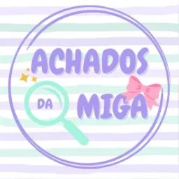 Achados da Miga 🎀 🛍️✨