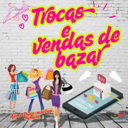 Trocas e vendas de bazar👗