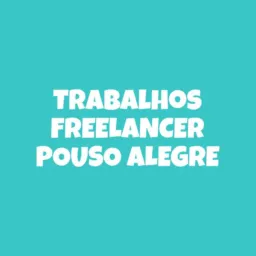 FreeLance Pouso Alegre (todo tipo de free Lance)