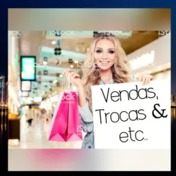 VENDAS,TROCAS & ETC...👜👠💄
