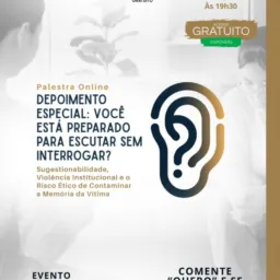 27/03- 19h30-SOCIAL-  Palestra Depoimento Especial: Você Está Preparado Para Escutar Sem Interrogar?