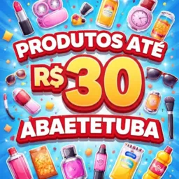 Produtos até R$30 Abaetetuba 📍