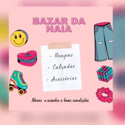 Bazar da Naia 👙👗👠