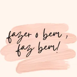 Fazer O Bem Faz Bem 🙌🏻