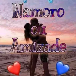 Amizade ou Namoro 👩❤️👨🥰