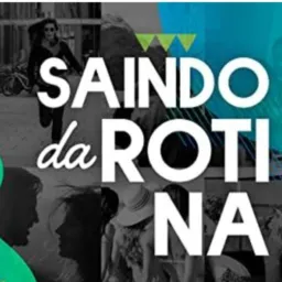 Saindo da Rotina