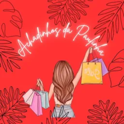 ✨ Achadinhos da Paulinha ✨