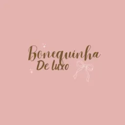 Bonequinha de luxo🎀