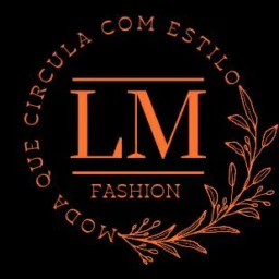 LM FASHION - MODA SUSTENTÁVEL QUE CIRCULA COM ESTILO. 👖👗