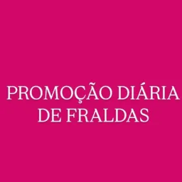 PROMOÇÃO DIÁRIA DE FRALDAS