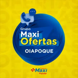 Maxi Ofertas - Oiapoque 🏥💛🛍️