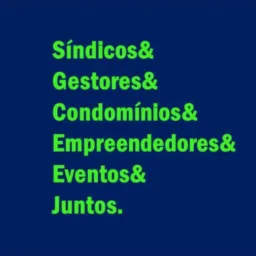 Síndicos & Gestores & Condomínios & Empreendedores & Eventos & Juntos ✅