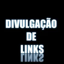 SÓ DIVULGAÇÃOS DE LINKS 🆗📣