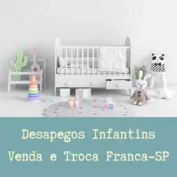 Desapegos Infantins Venda e Troca Franca-SP