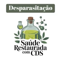 Detox de metais pesados,desparasitação e Saúde restaurada com CDS