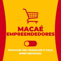 Macaé Empreendedores.Divulgue seu trabalho e faça bons negócios.