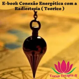 Conexão Energética com a Radiestesia- E-book