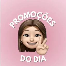 PROMOÇÕES DO DIA✨#2