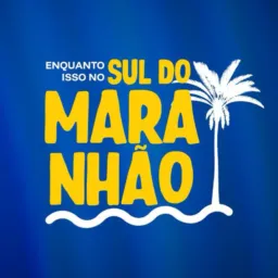Enquanto isso no Sul do MA