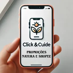 🔥 Click & Cuide | Ofertas Reais Natura e Shopee