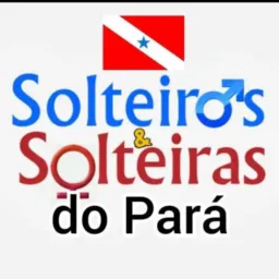 👩‍❤️‍💋‍👨SOLTEIRO E SOLTEIRAS DO PARÁ👩‍❤️‍💋‍👨
