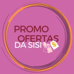 Promo Ofertas da Sisi🛍️🛒