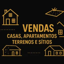🏡 Vende-se só Casa, Apartamento, Terreno e Sítio 🤑