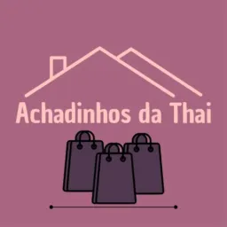 Achadinhos da Thai #04