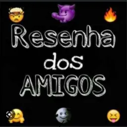 Resenha dos amigos