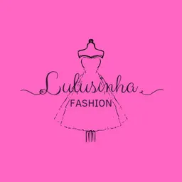 ✨️ Lulusinha Fashion ✨️