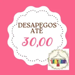 DESAPEGO MAXIMO 30,00 REAIS ZONA LESTE
