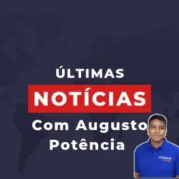🚔🚨Últimas notícias com Augusto Potência