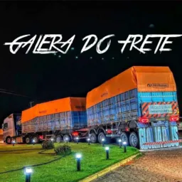 🚛 GALERA DO FRETE 07 💨💨