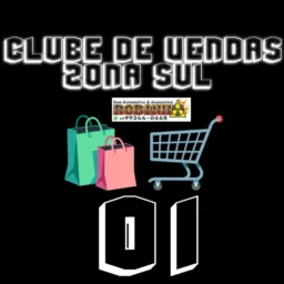 Clube de Vendas Zona Sul 01🛍️🛒
