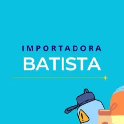 IMPORTADORA BATISTA 🎒🎧