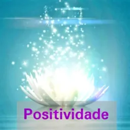 ⚛️ POSITIVIDADE 🔯