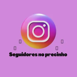 Seguidores no precinho 🔥