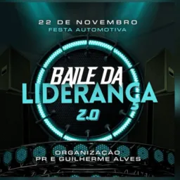 BAILE DA LIDERANÇA 2.0 🔊