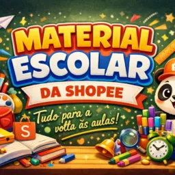 🎒 Volta às Aulas Shopee