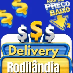 PROMOÇÃO  Delivery  RODILÂNDIA 🛍️🛍️