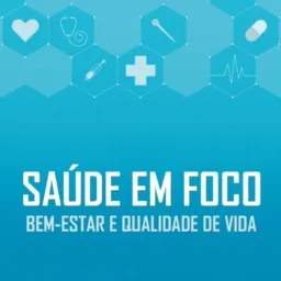 Saúde em Foco - Bem estar e qualidade de vida.
