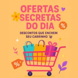 Ofertas Secretas do Dia 🛍💥🛒 #7